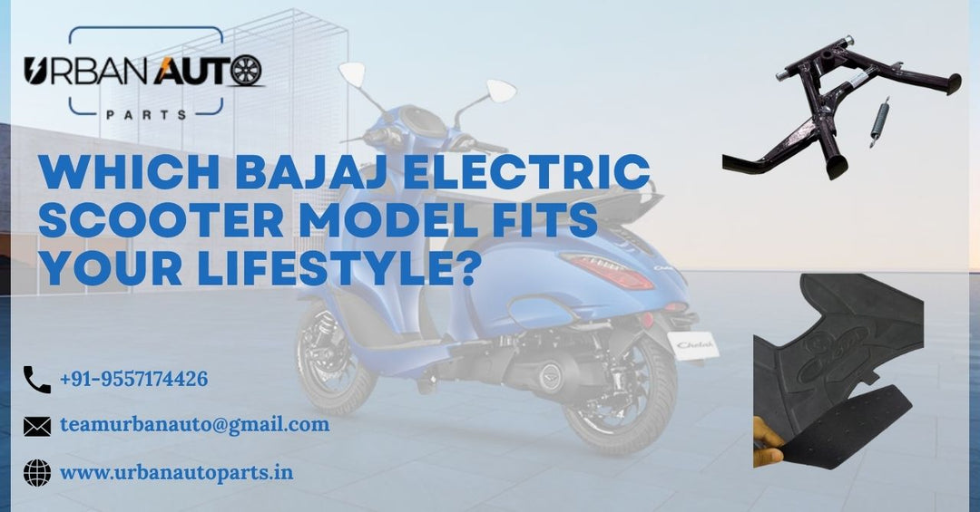 Which Bajaj Electric Scooter Model Fits Your Lifestyle?